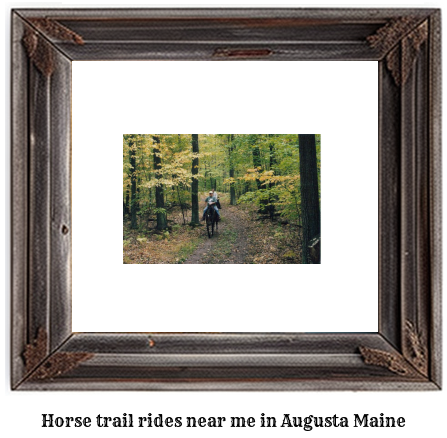 horse trail rides near me in Augusta, Maine